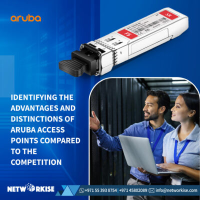 Identifying the Advantages and Distinctions of Aruba Access Points Compared to the Competition