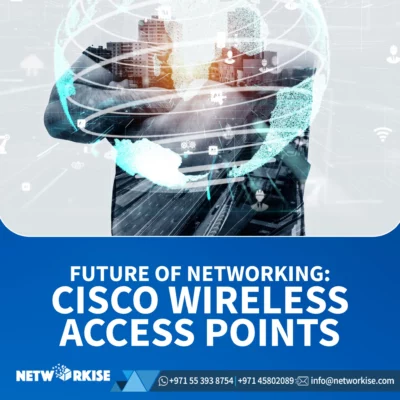 Future of Networking: Cisco Wireless Access Points